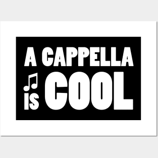 A CAPPELLA IS COOL Posters and Art